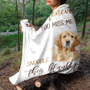 Art Design, Healing, Christmas, Pet Memorial, Pet Lovers, Memorial, Photo - Watercolor - Remove BG - Custom Photo Realistic Watercolor Art Whenever You Miss Me Snuggle This Blanket - Personalized Fleece Blanket, Sherpa Blanket