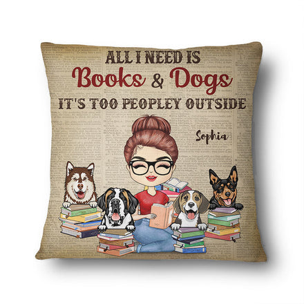 All I Need Is Books & Dogs - Reading Gift - Personalized Custom Pillow
