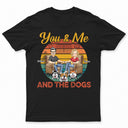 You & Me And The Dogs Cats Fur Babies - Gift For Family, Couple, Pet Lovers - Personalized Custom T Shirt