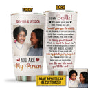 Custom Photo Bestie Friends BFF Give You One Thing In Life Photo Gift Custom Tumbler, Bestie Gifts, Friendship Tumbler, Woman Tumbler, Gift For Friend, Photo Tumbler