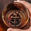 Gift For Brothers,Gift For Bestie,Gift For Men - Congrats On Being My Brother You Lucky Man - Personalised Engraved Whiskey Glass