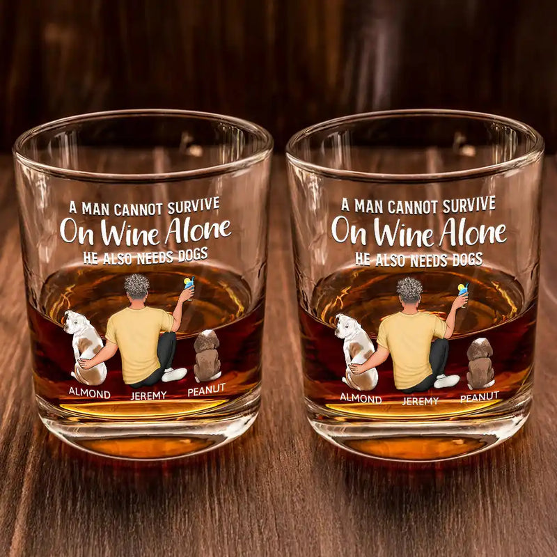 Pet Lovers, Dog Lovers, Dog Dad, Dog Mom - A Man Cannot Survive On Wine Alone Dog Dad Dog Mom - Personalized Whiskey Glass