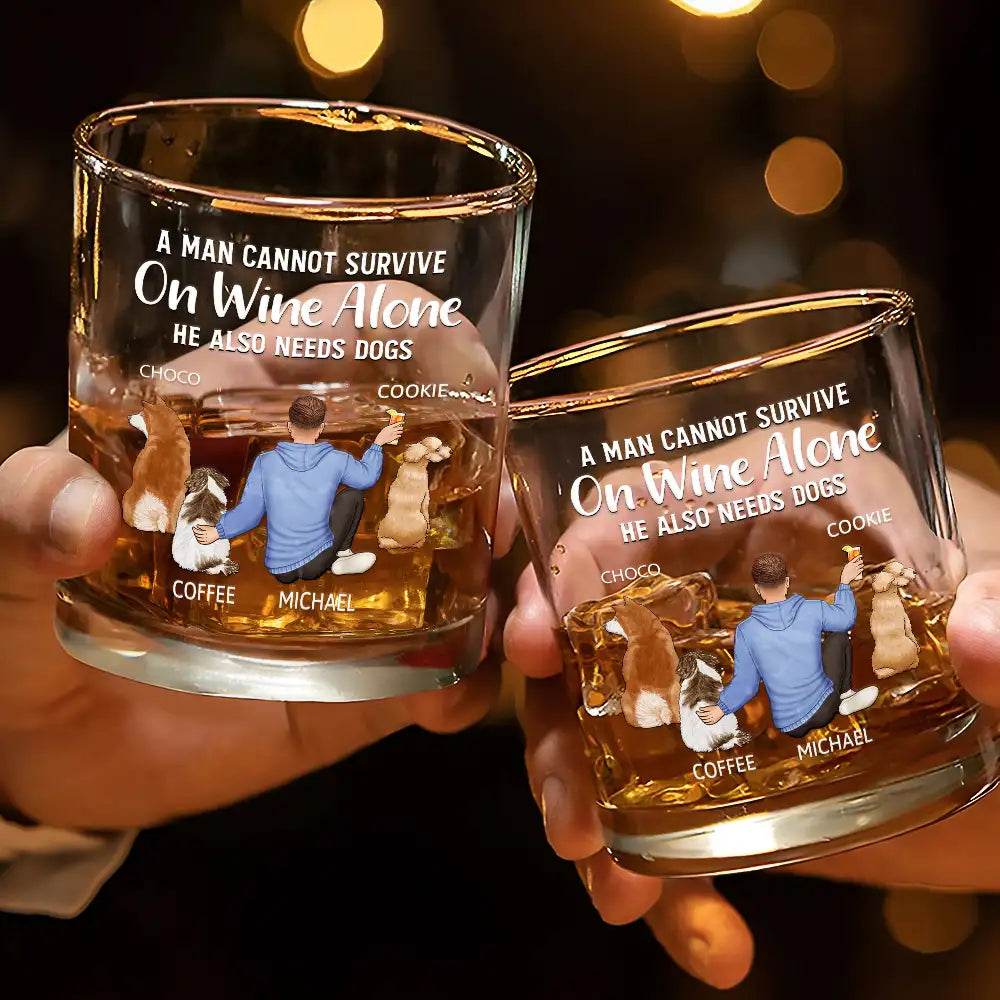 Pet Lovers, Dog Lovers, Dog Dad, Dog Mom - A Man Cannot Survive On Wine Alone Dog Dad Dog Mom - Personalized Whiskey Glass