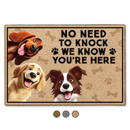 Dog Lovers,Pet Lovers,Funny - No Need To Knock We Know You're Here Dog - Personalized Doormat