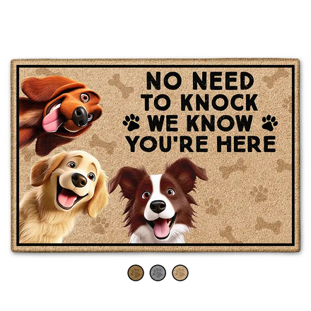No Need To Knock We Know You're Here Dog - Personalized Doormat