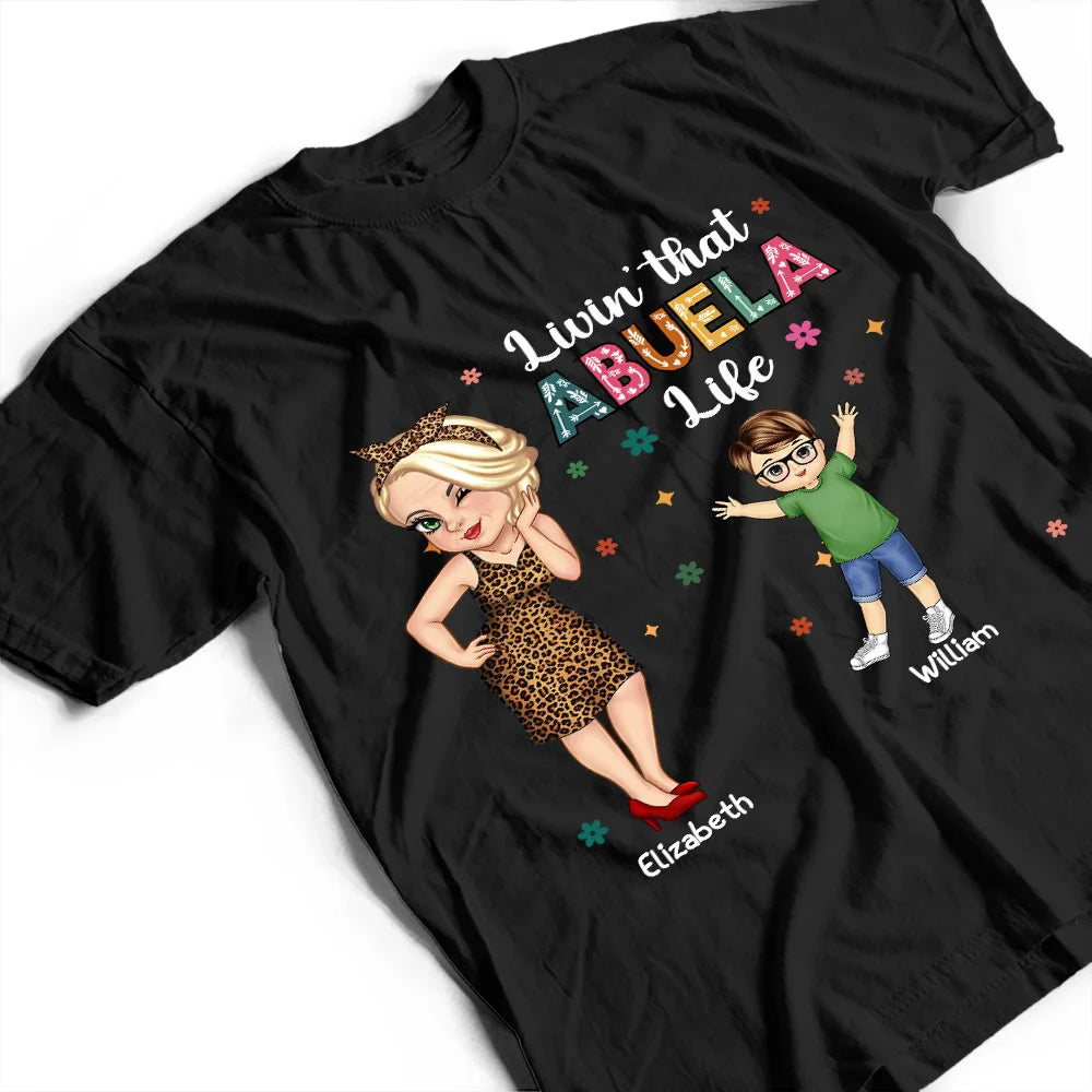Gift For Grandma,Love,Gift For Mother - Living That Grandma Life - Personalized T Shirt