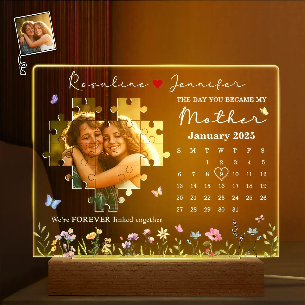 Custom Photo Calendar The Day You Became My Mother - Personalized 3D Led Light Wooden Base