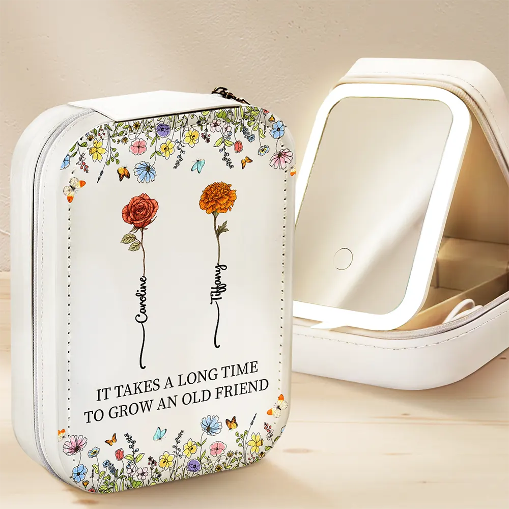 It Takes A Long Time To Grow An Old Friend - Personalized Makeup Box With LED Mirror