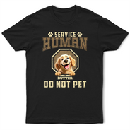 Dog Lovers - Service Human Do Not Pet 3D Effect Dog - Personalized T Shirt