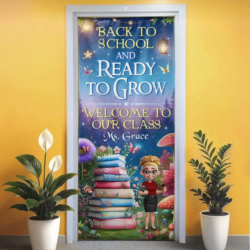 Teacher, Custom Photo, Gift For Yourself, Love - Back To School & Ready To Grow - Personalized Door Cover