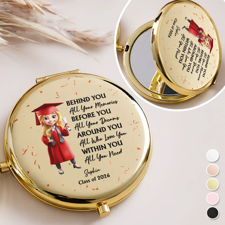 Behind You All Memories Graduation - Personalized Compact Mirror