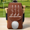 Gift For Grandpa,Gift For Father,Golf,Non-Eng,Icon,Proud - Best Dad Grandpa By Par Golf Clubs - Personalized Leather Golf Ball Holder