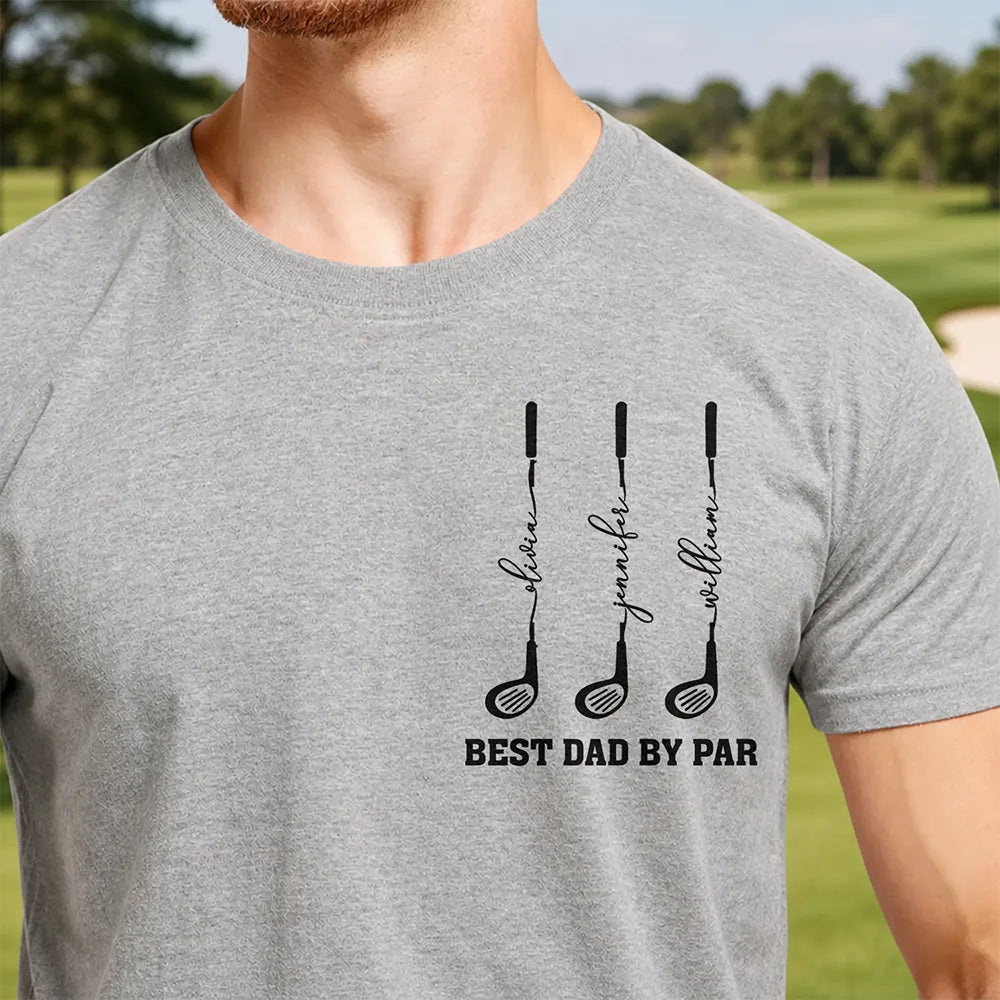 Gift For Father,Gift For Grandpa,Golf,Happy - Best Dad Grandpa By Par Golf Clubs - Personalized T Shirt