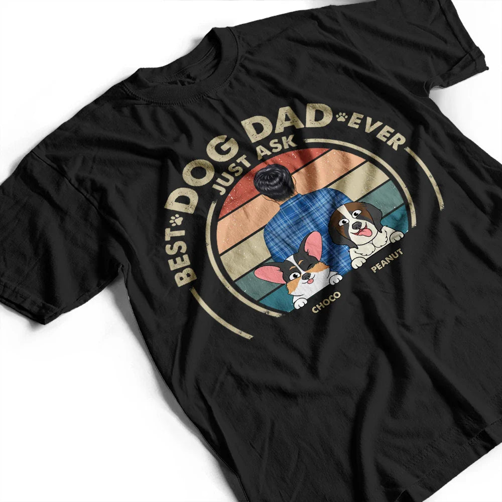 Gift For Yourself,Gift For Men,Dog Lovers,Dog Dad,Pet Lovers,Pet Dad - Best Dog Dad Ever - Personalized T Shirt
