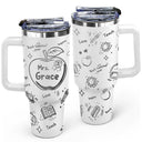 Teacher, Back To School - Best Teacher Ever Award Doodle - Personalized Engraved 40oz Tumbler