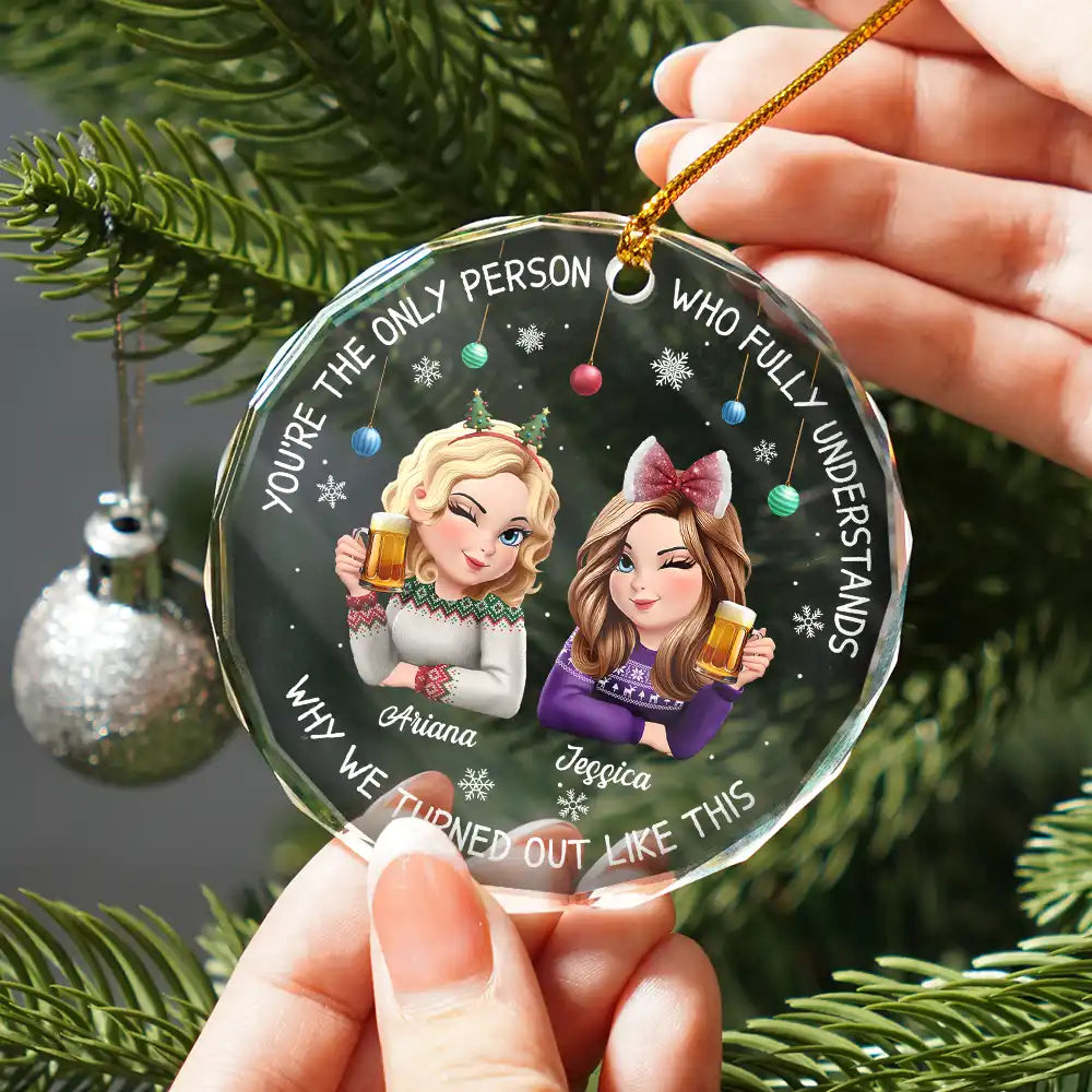 Christmas, Gift For Bestie, Funny - Bestie You Are The Only Person - Personalized Circle Glass Ornament