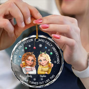 Christmas, Gift For Bestie, Funny - Bestie You Are The Only Person - Personalized Circle Glass Ornament