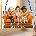 Gift For Bestie,Gift For Sisters,Gift For Women,Gifts For Colleagues,Happy -Besties Sitting Together - Personalized Window Hanging Suncatcher Ornament