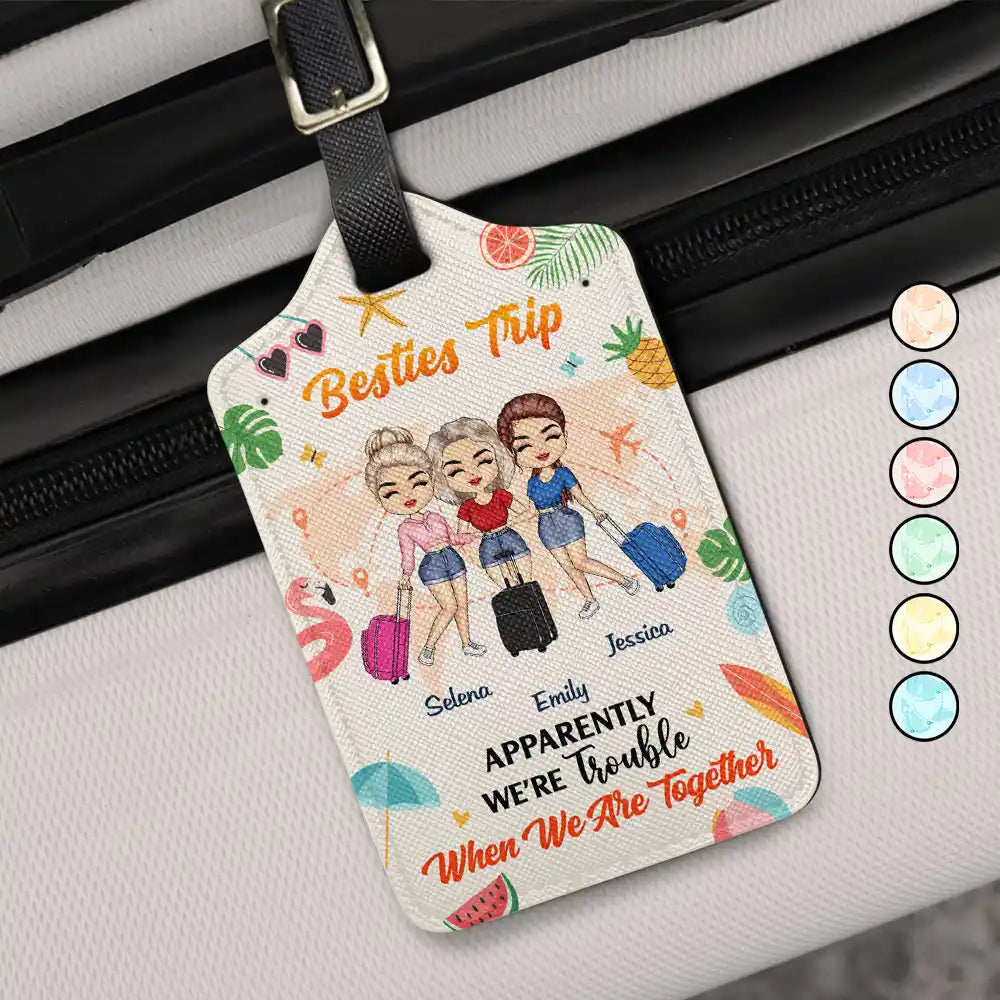 Gift For Bestie,Travel,Happy - Besties Trip - Personalized Luggage Tag