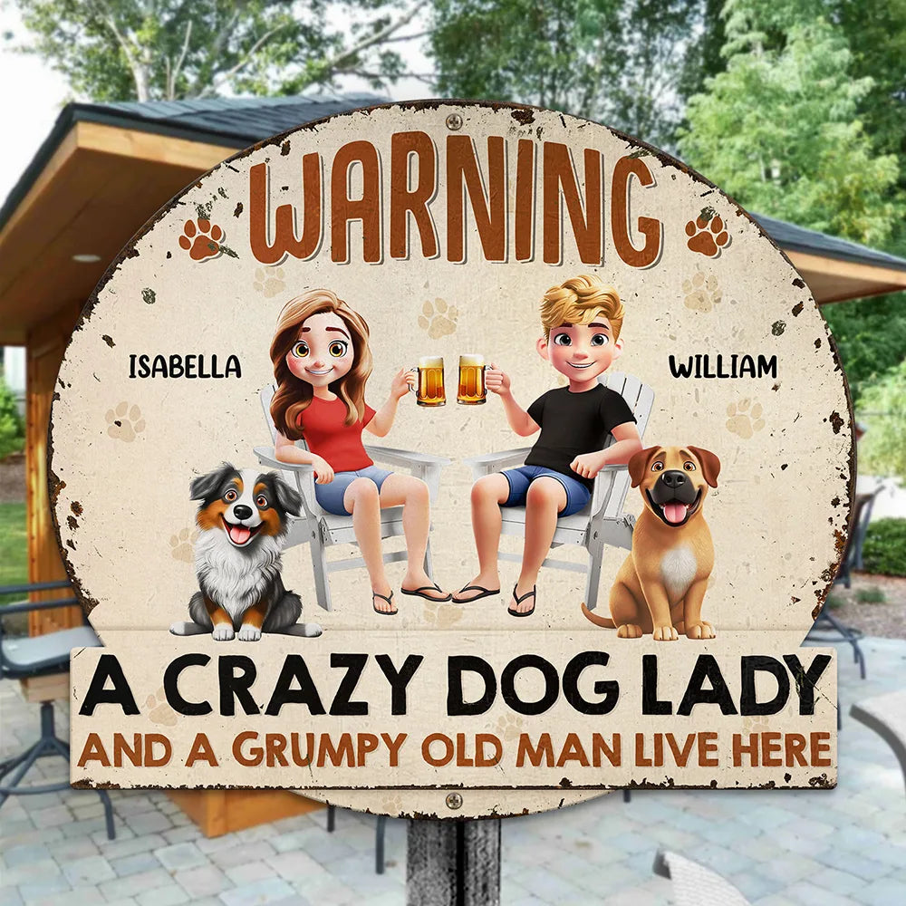 Beware A Crazy Dog Lady And Grumpy Old Man Live Here - Personalized Custom Shaped Metal Sign