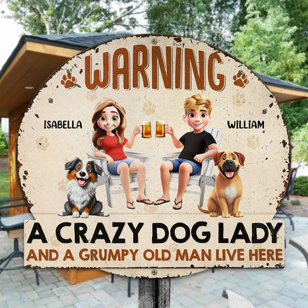 Beware A Crazy Dog Lady And Grumpy Old Man Live Here - Personalized Custom Shaped Metal Sign