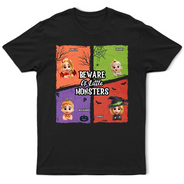 Beware Of Little Monsters - Personalized T Shirt