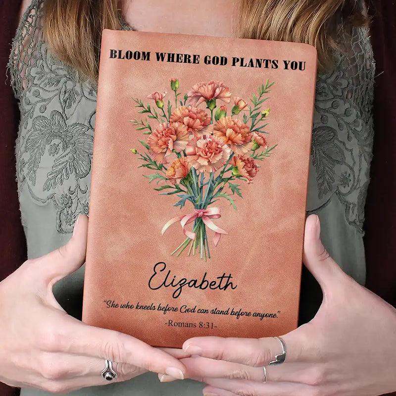 Happy,Gift For Wife,Gift For Girlfriend,Gift For Yourself,Gift For Aunt,Gift For Mother,Gift For Grandma,Gift For Daughter,Gift For Sisters,Gift For Bestie,Gift For Women,Graduation - Bloom Where God Plants You - Personalized Leather Journal