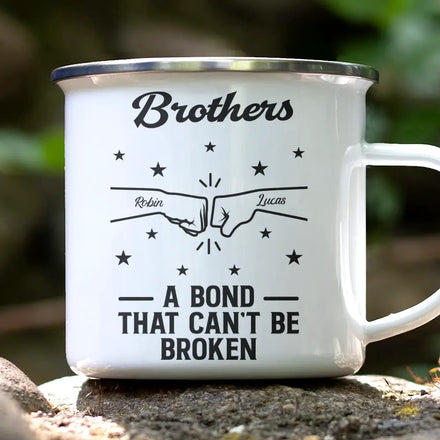 Brothers A Bond That Can't Be Broken - Personalized Enamel Mug