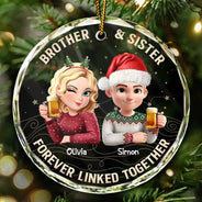 Gift For Sibling,Gift For Sisters,Gift For Brothers,Cousin,Christmas,Happy,Family - Brothers & Sisters Forever Linked Together - Personalized Circle Glass Ornament