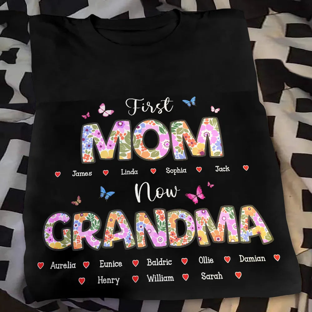 Gift For Mother,Gift For Grandma,Love - Butterfly Flower Title First Mom Now Grandma - Personalized T Shirt