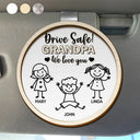 Gift For Grandpa,Gift For Grandma,Gift For Grandparents,Gift For Mother,Gift For Father,Christmas,Happy,Stick Figure - Drive Safe Grandpa Daddy Kid Stick Figures - Personalized Custom Shaped Car Visor Clip