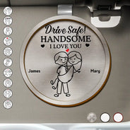 Gift For Husband,Gift For Boyfriend,Gift For Couples,Love - Drive Safe I Love You Stick Figures - Personalized Custom Shaped Car Visor Clip