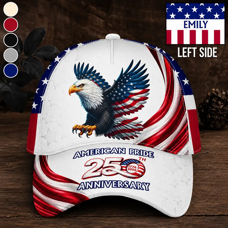 Gift For Mother,Gift For Father,America 250th,Independence Day,Happy - America 250th Anniversary US Pride Patriotic Eagle - Personalized Classic Cap