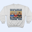 Dear Mom Great Job I'm Awesome Thank You - Mother Gift - Personalized Custom T Shirt