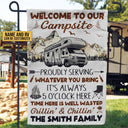 Camping Proudly Serving Whatever You Bring Custom Flag
