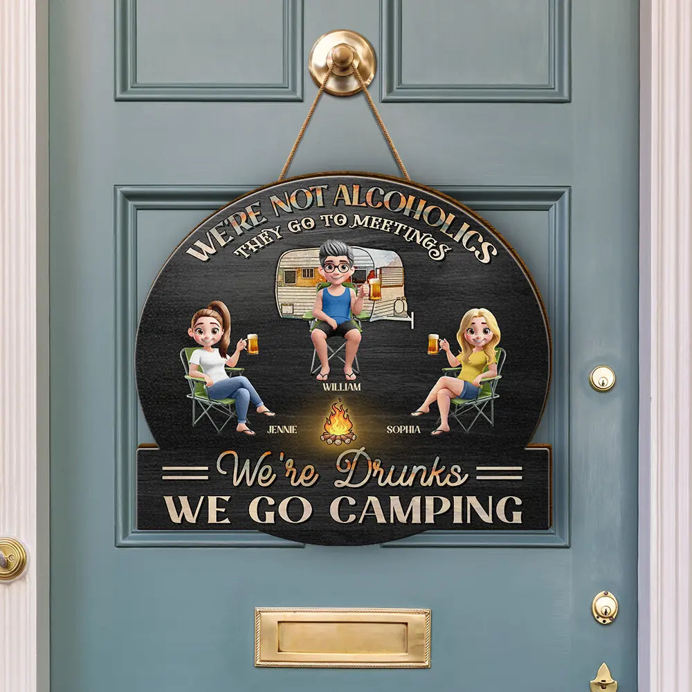 Gift For Bestie, Gift For Sisters, Gift For Brothers, Gift For Sibling, Gifts For Colleagues, Camping, Funny - Camping We're Drunks - Personalized Custom Shaped Wood Sign