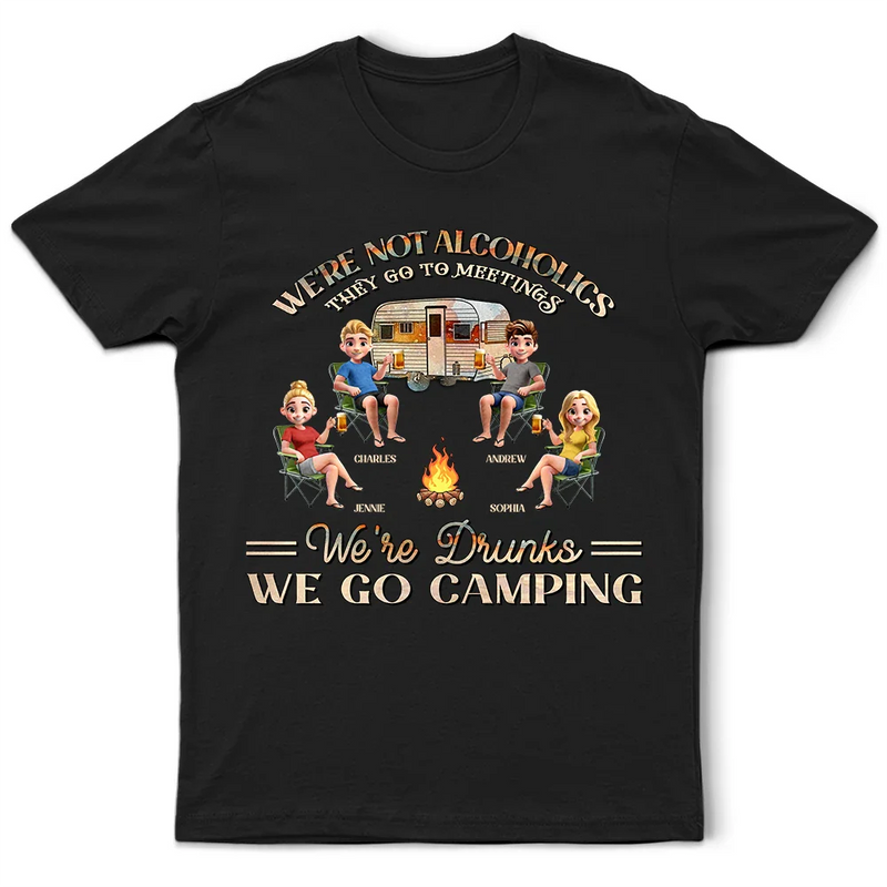 Gift For Bestie, Gift For Sisters, Gift For Brothers, Gift For Sibling, Gifts For Colleagues, Camping, Funny - Camping We're Drunks - Personalized T Shirt