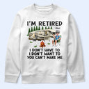Camping,Campsite,Retirement,Gift For Yourself,Funny,Parents,Gift For Husband,Gift For Wife - Camping I'm Retired I Don't Want To - Personalized T Shirt