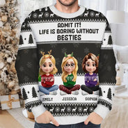 Christmas,Gift For Bestie,Gift For Sisters - Can't Imagine Life Without Besties Sisters - Personalized Unisex Ugly Sweater