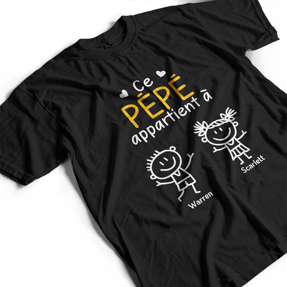 Gift For Women, Gift For Men, Parents, Gift For Mother, Gift For Grandpa, Gift For Father, Gift For Grandma, Gift For Grandparents, Love, French - Ce Grand-Père Cette Grand-Mère Ce Papa Cette Maman Appartient À - T Shirt Personnalisé