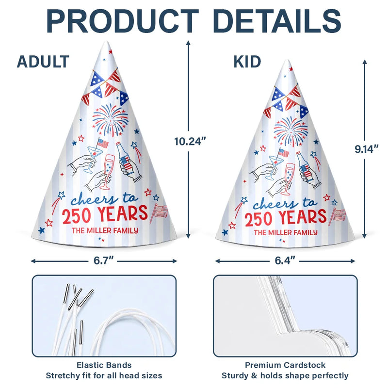 America 250th,Independence Day,Family,Proud,Custom Text - Cheers To 250 Years Anniversary - Personalized Party Hats