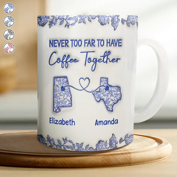 Gift For Bestie, Long Distance, Gift For Women, Happy, Christmas - Chinoiserie Toile 3D Inflated Effect Never Too Far To Have Coffee Together - Personalized White Edge-to-Edge Mug