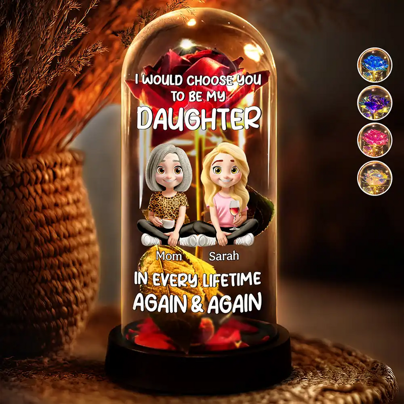 Gift For Mother,Gift For Daughter,Happy - Choose You To Be My Daughter - Personalized Everlasting Rose Dome Lamp