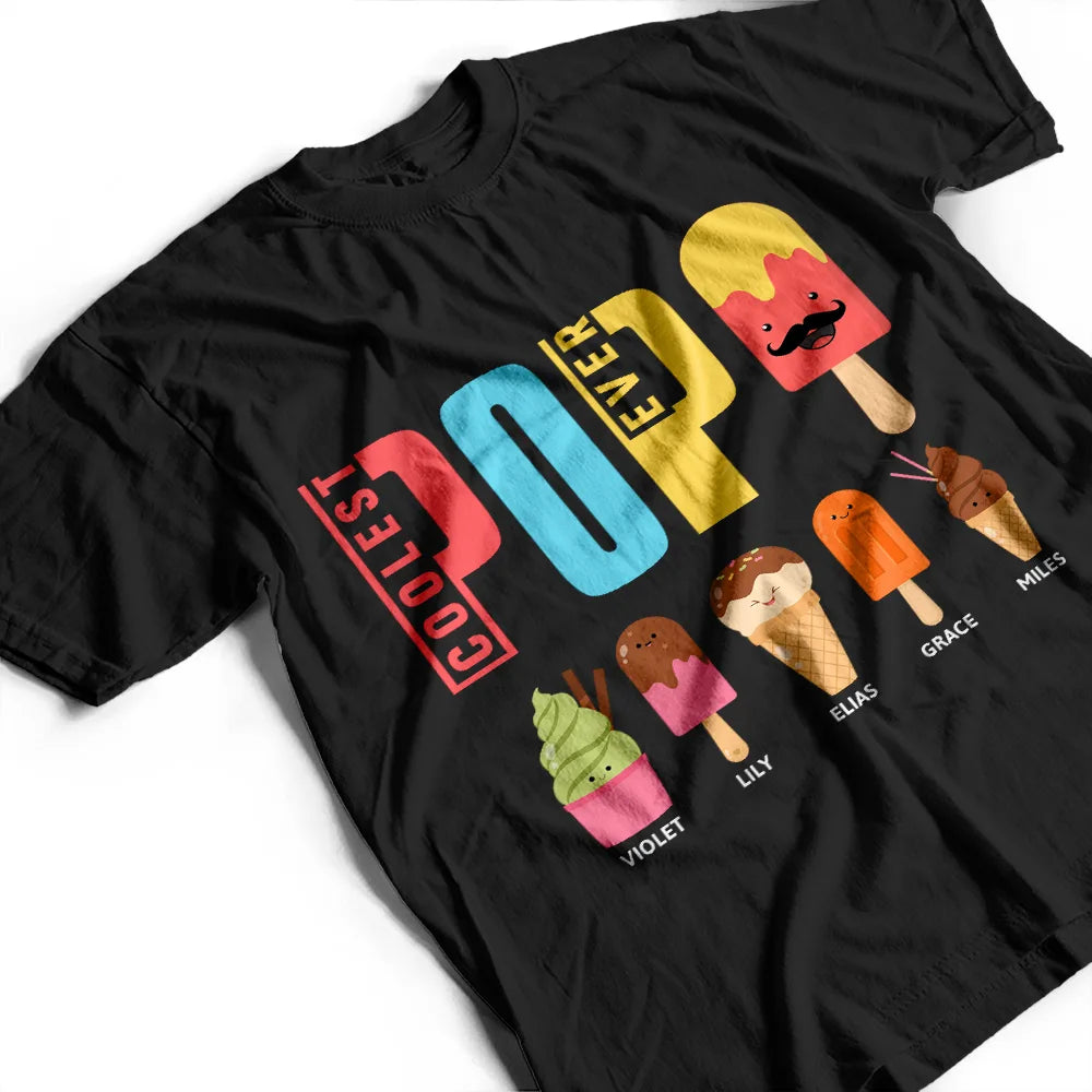 Gift For Grandpa,Gift For Father - Coolest Pop Ever Fun Grandpa Popsicle - Personalized T Shirt
