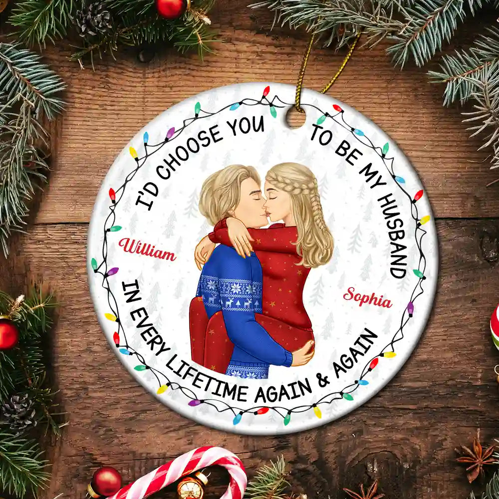 Christmas, Gift For Couples, Gift For Husband, Gift For Wife, Gift For Boyfriend, Gift For Girlfriend, Happy - Couple Side View I'd Choose You - Personalized Circle Ceramic Ornament