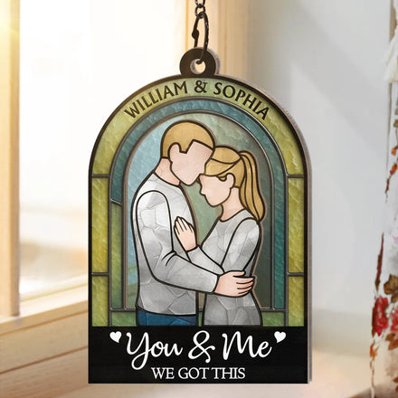 Couple You & Me We Got This - Personalized Window Hanging Suncatcher Ornament