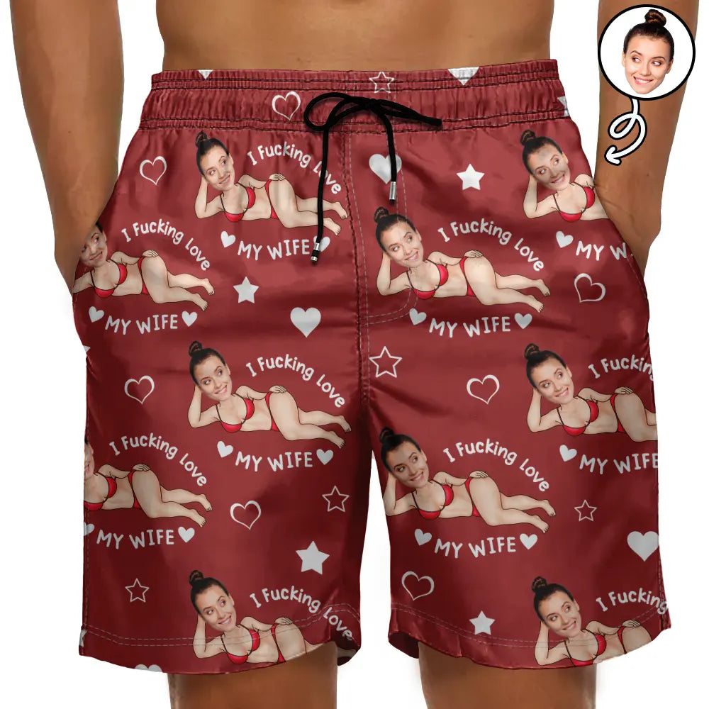 Gift For Couples, Gift For Husband, Gift For Wife, Gift For Boyfriend, Gift For Girlfriend, Funny, Custom Photo - Custom Photo I Fuking Love My Wife - Personalized Unisex Beach Shorts