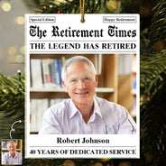 Retirement, Parents, Gifts For Colleagues, Gift For Grandparents, Christmas - Custom Photo The Retirement Times The Legend Has Retired - Personalized Custom Shaped Acrylic Ornament