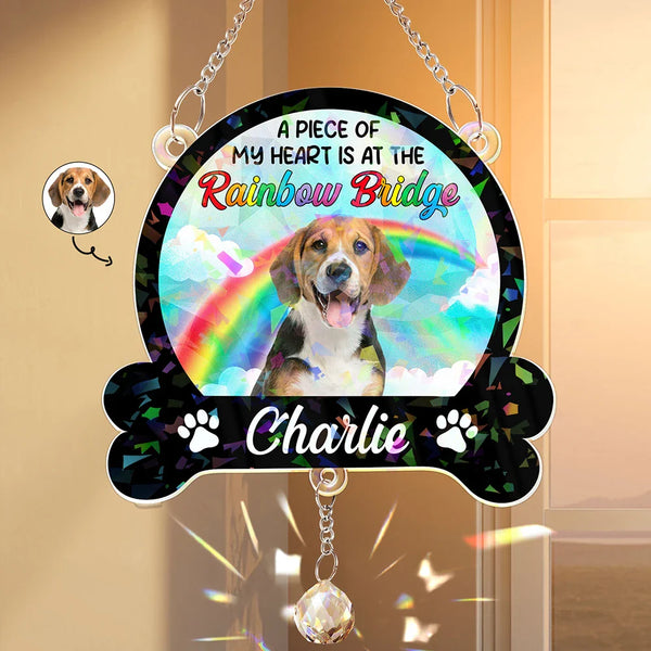 Sad,Memorial,Dog Lovers,Cat Lovers,Pet Lovers - Custom Photo A Piece Of My Heart Is At The Rainbow Bridge - Personalized Rainbow Suncatcher With Crystal Ball Prism