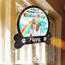 Sad,Memorial,Dog Lovers,Cat Lovers,Pet Lovers - Custom Photo A Piece Of My Heart Is At The Rainbow Bridge - Personalized Rainbow Suncatcher With Crystal Ball Prism